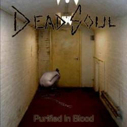 Dead Soul : Purified in Blood